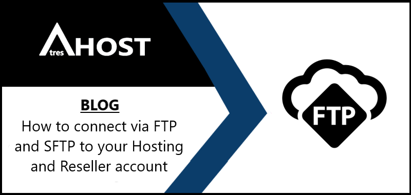 How to connect via FTP and SFTP to your Hosting and Reseller account