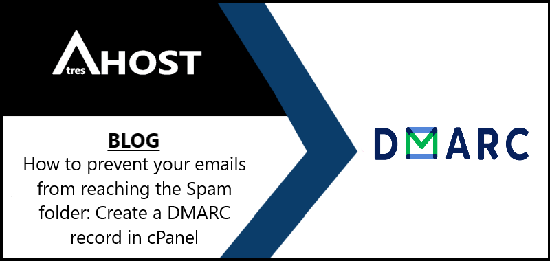 How to prevent your emails from reaching the Spam folder: Create a DMARC record in cPanel