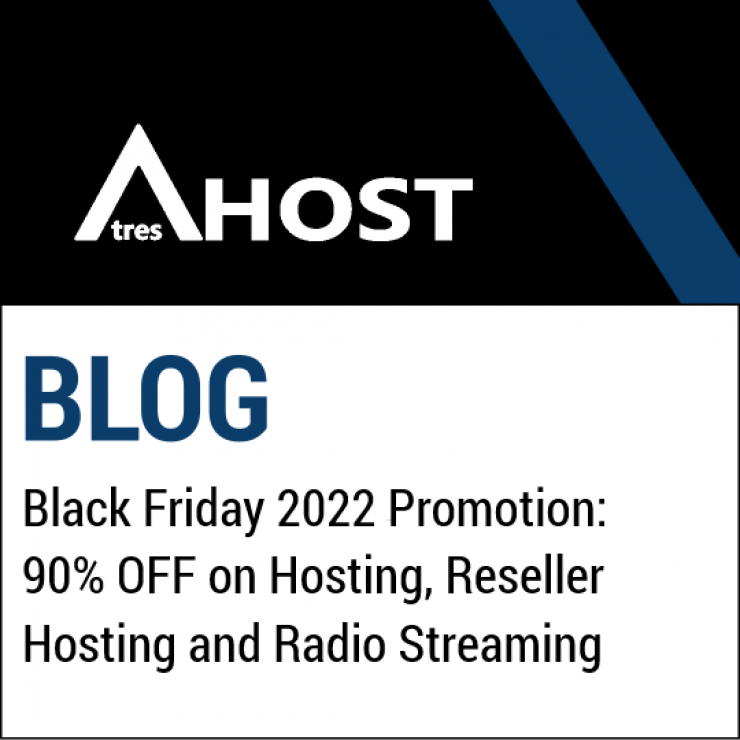 Black Friday 2022 Promotion: 90% OFF on Hosting, Reseller Hosting and Radio Streaming