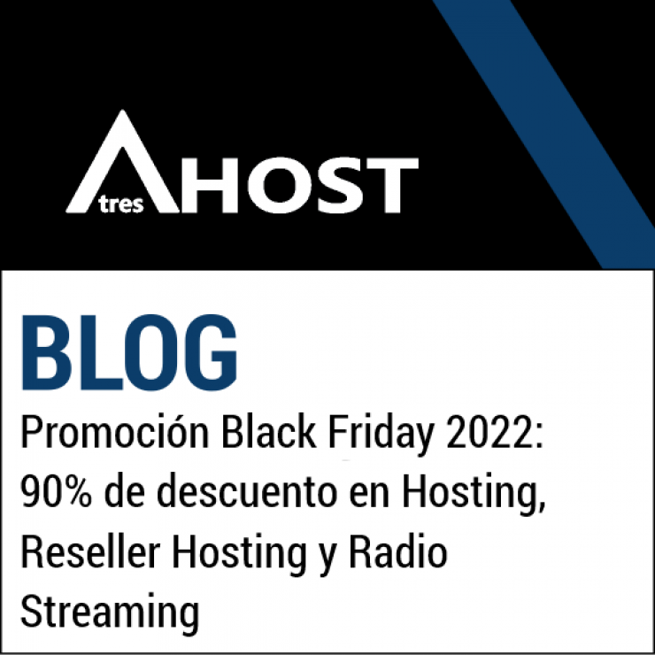 Promoción Black Friday 2022: 90% de descuento en Hosting, Reseller Hosting y Radio Streaming